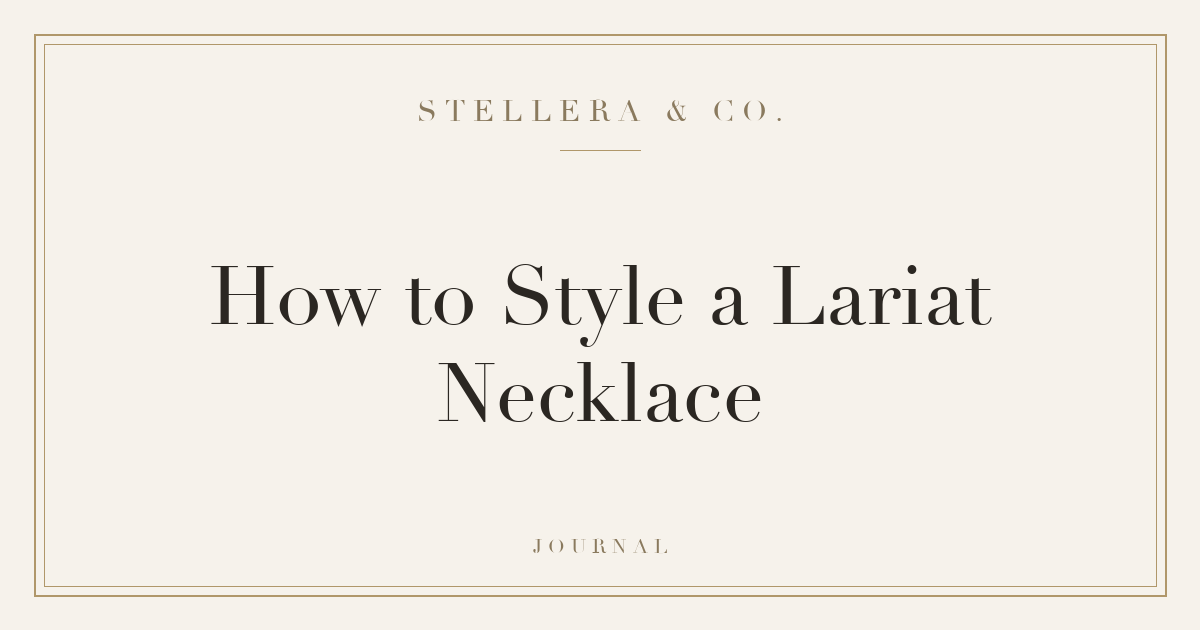 How to Style a Lariat Name Necklace — Stellera & Co. Journal