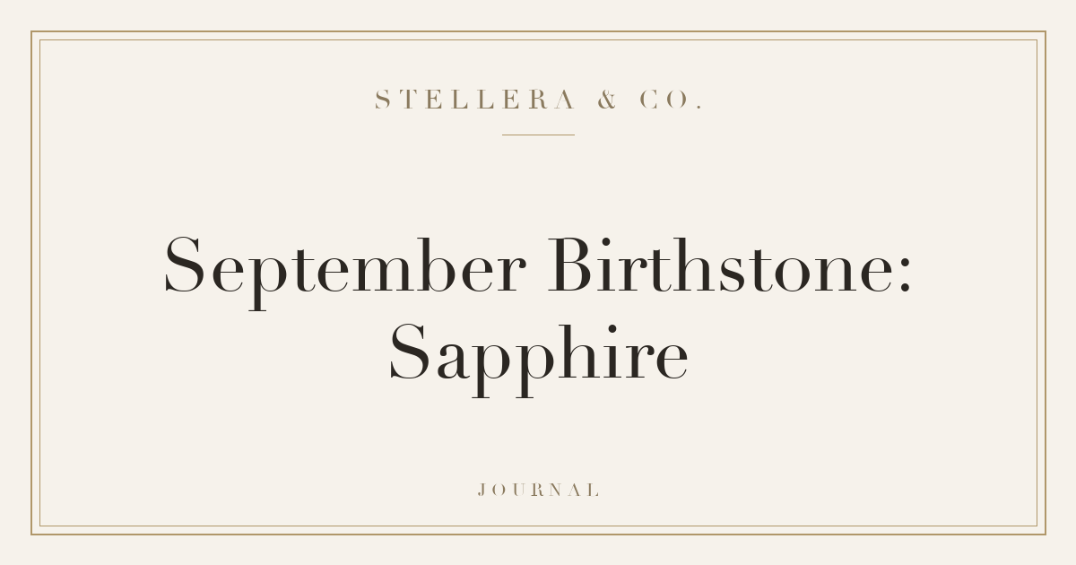 September Birthstone: Sapphire — Stellera & Co.